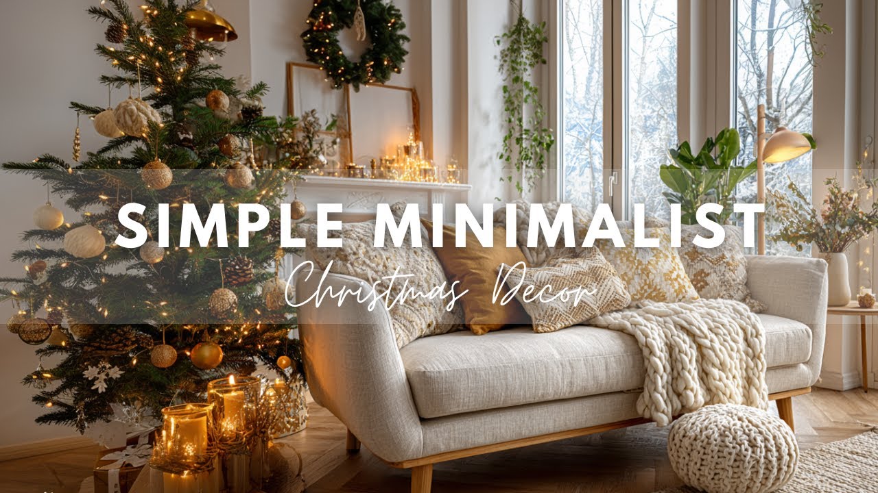 Minimalist Christmas Home Makeover🎄Simple & Cozy Holiday Decor