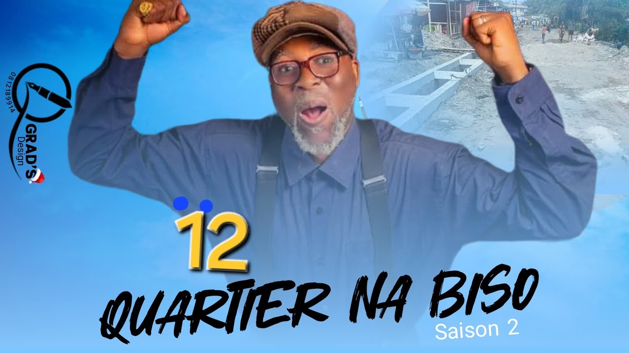 QUARTIER NA BISO EP 12| SERIE  CONGOLAIS 2024 | HISTOIRE VRAIE