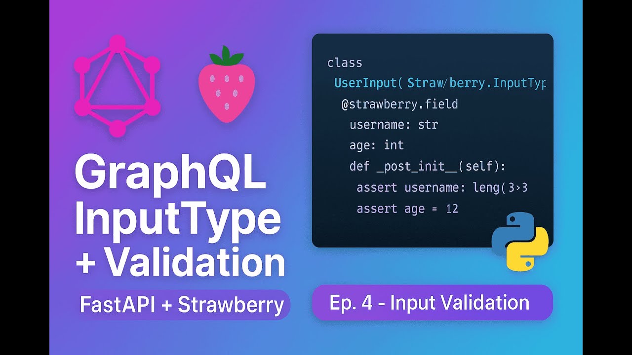 4 GraphQL in Python | InputType & Validation with __post_init__ (FastAPI + Strawberry)