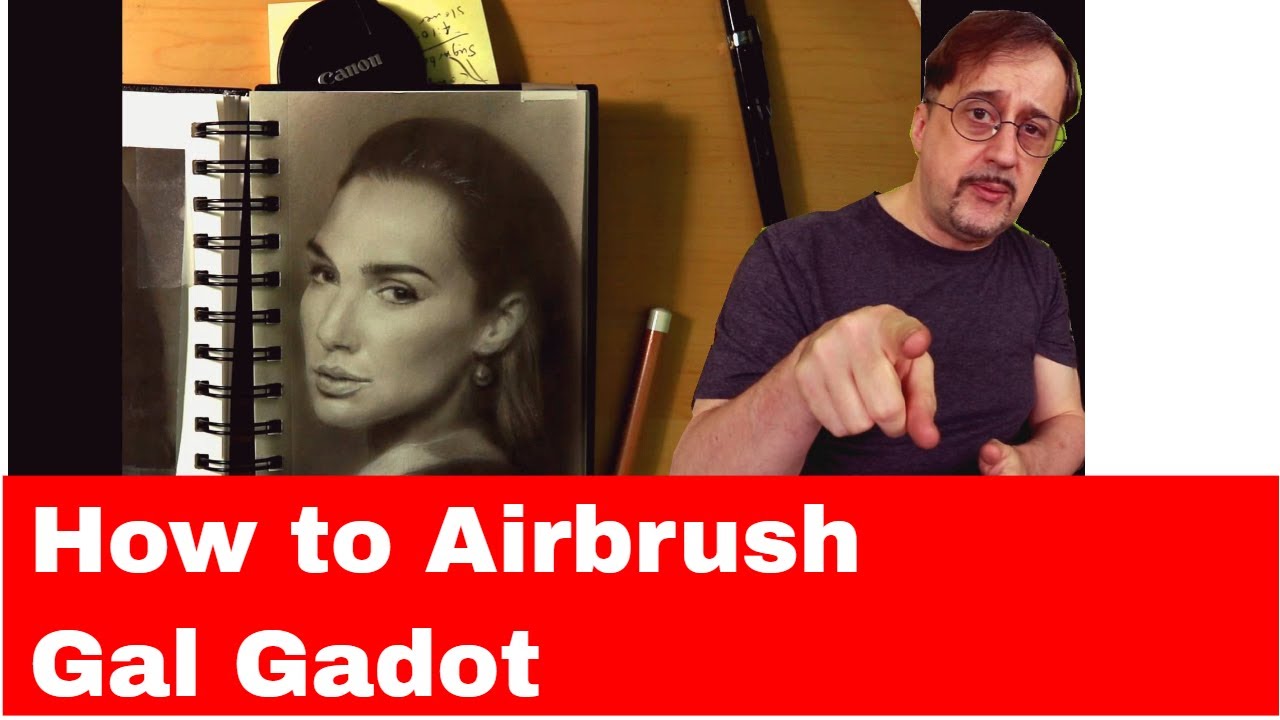 How to Airbrush The Portrait in India Ink of Gal Gadot 2018
