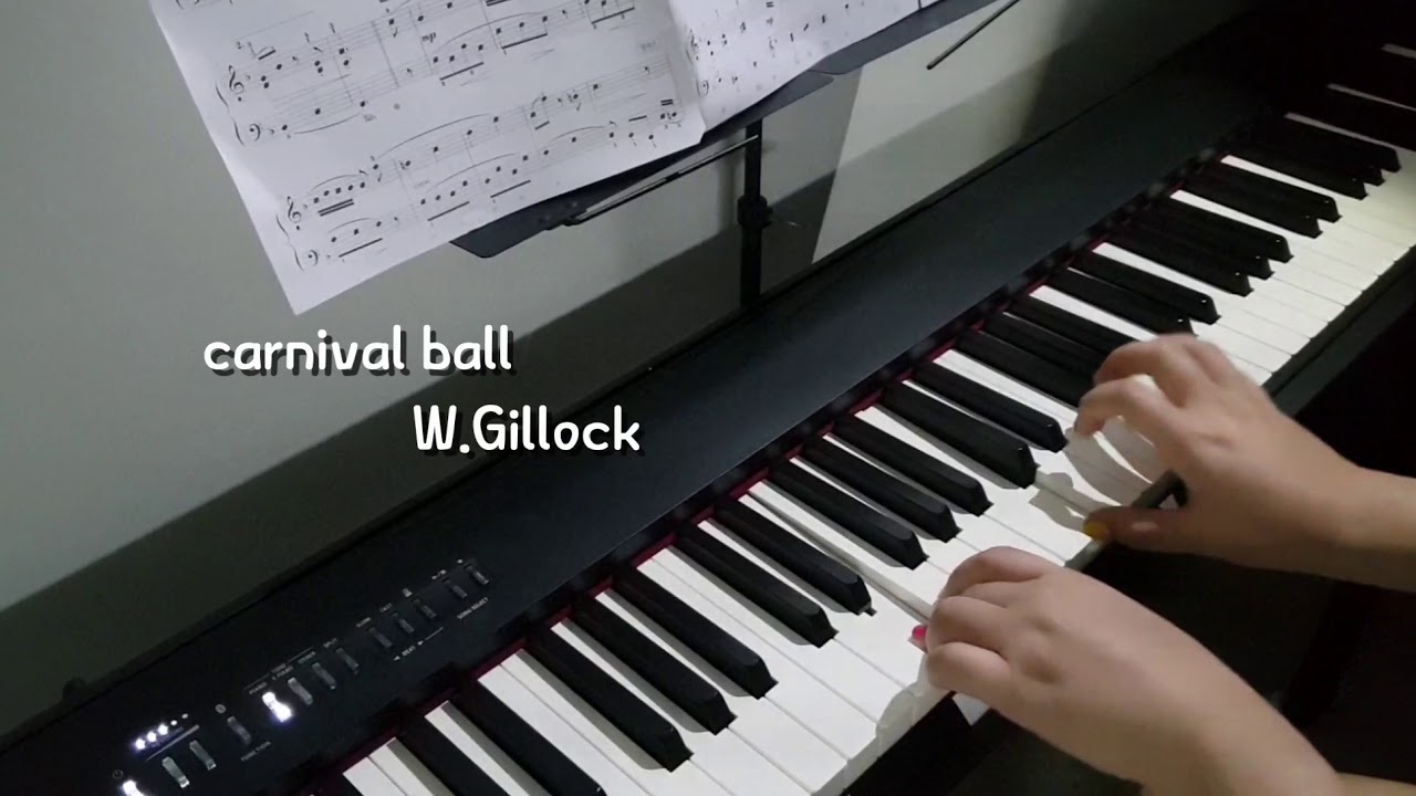 카니발볼 피아노 연주 질로크 carnival ball  W.Gillock