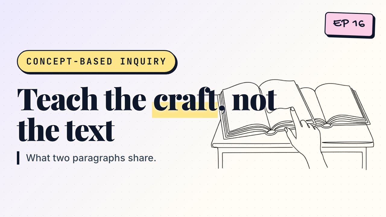 How to Teach Literature as Inquiry (Theme, Voice, Setting, Symbol) | CBI Ep 16