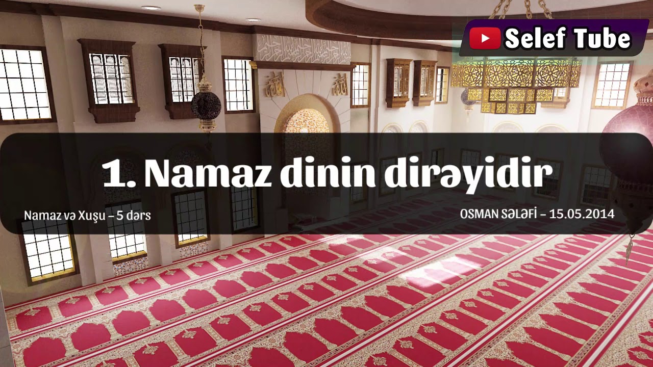 01 Namaz dinin dirəyidir | Osman Sələfi
