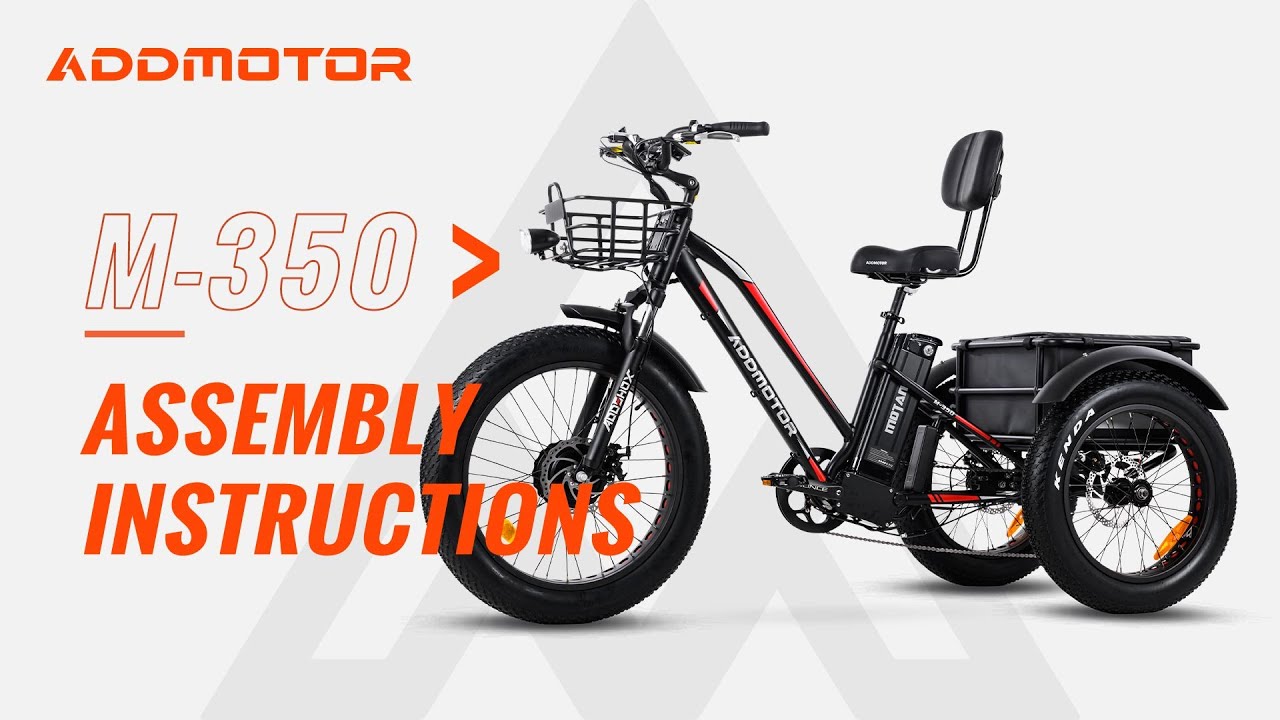 2021 Addmotor M-350 A Electric Trike Assembly Tutorial & Operations Guide