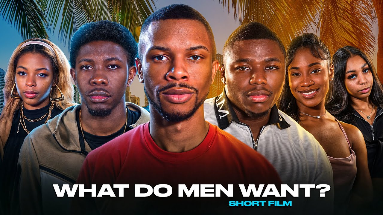 What Do Men Want? | SHORT FILM