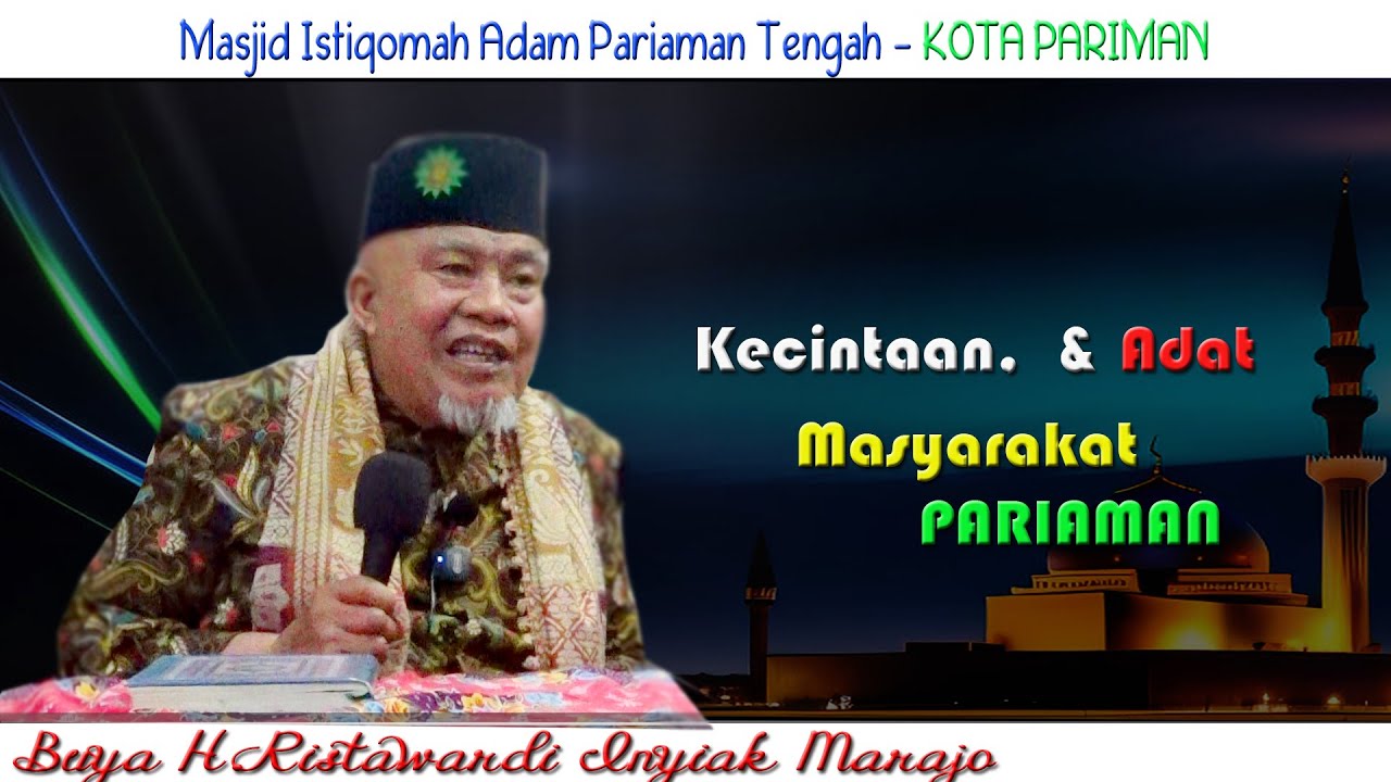 Kecintaan,dan Adat Masyarakat Pariaman : Buya H.Ristawardi Inyiak Tungkek Marajo