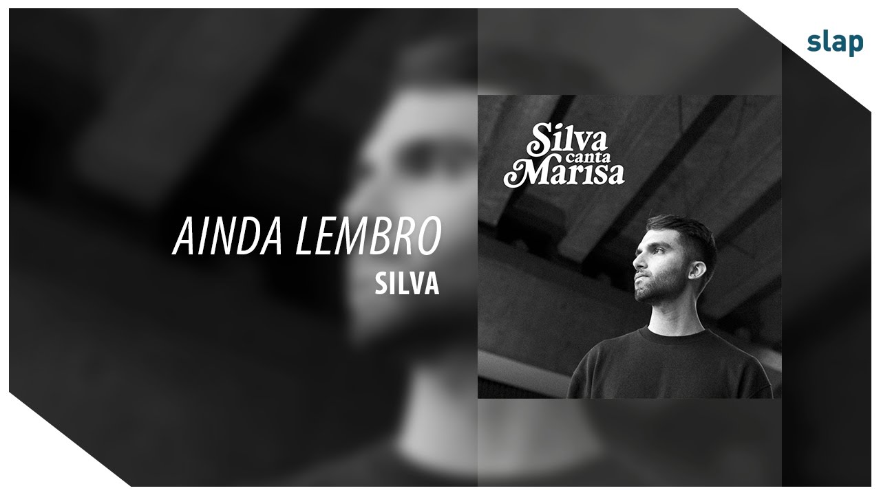 Silva - Ainda Lembro (&Aacute;lbum Silva canta Marisa)