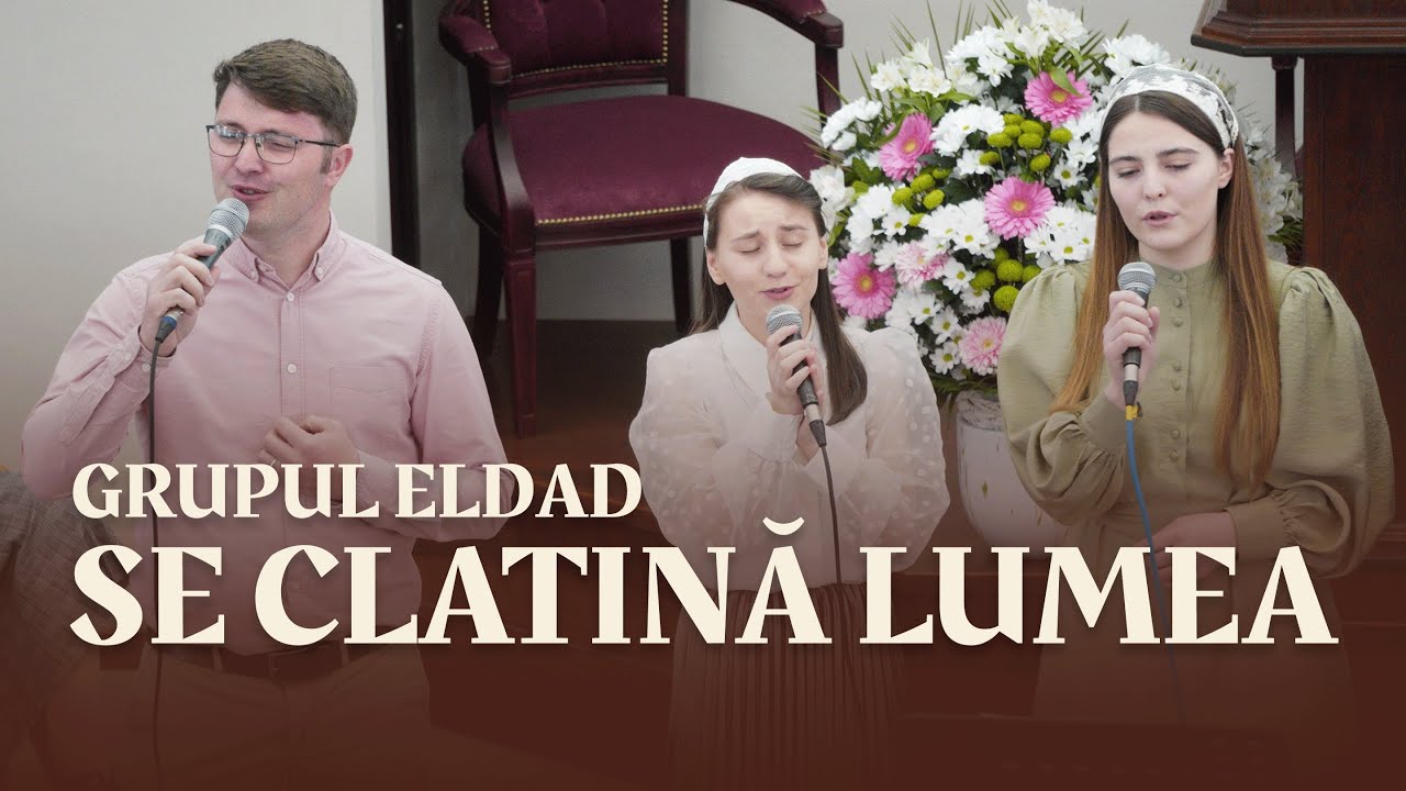 Se clatină lumea - Grupul Eldad | 27 Martie 2022 | Biserica Betel Bucuresti