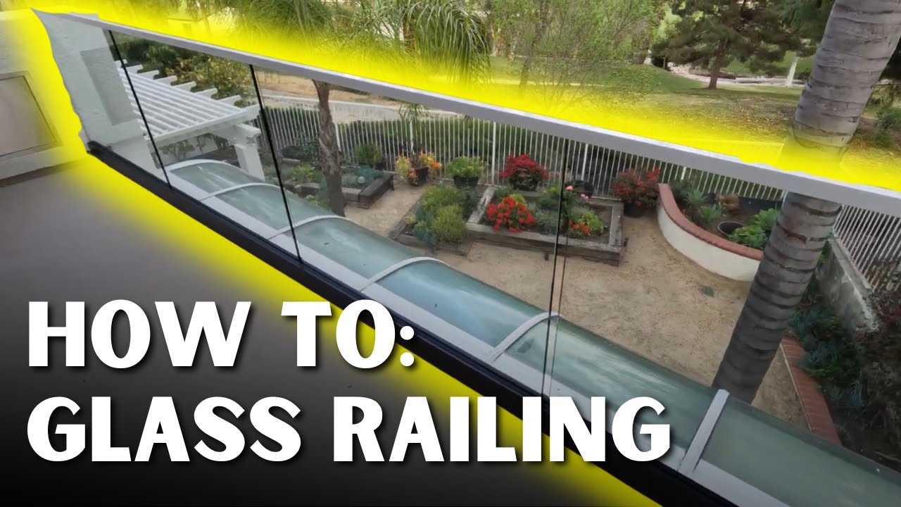 How to Install a Glass Balcony Railing | DIY Guide