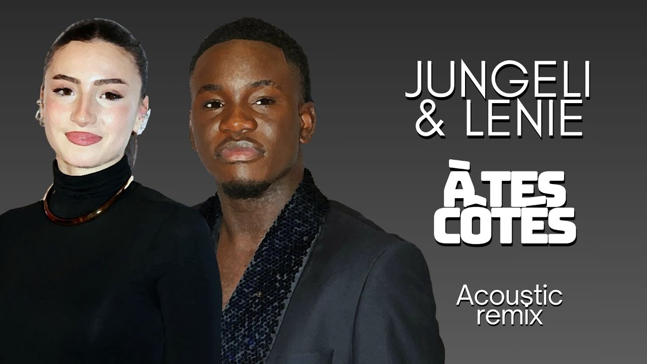 Jungeli x Lenie - À Tes Côtés (Acoustic Remix)