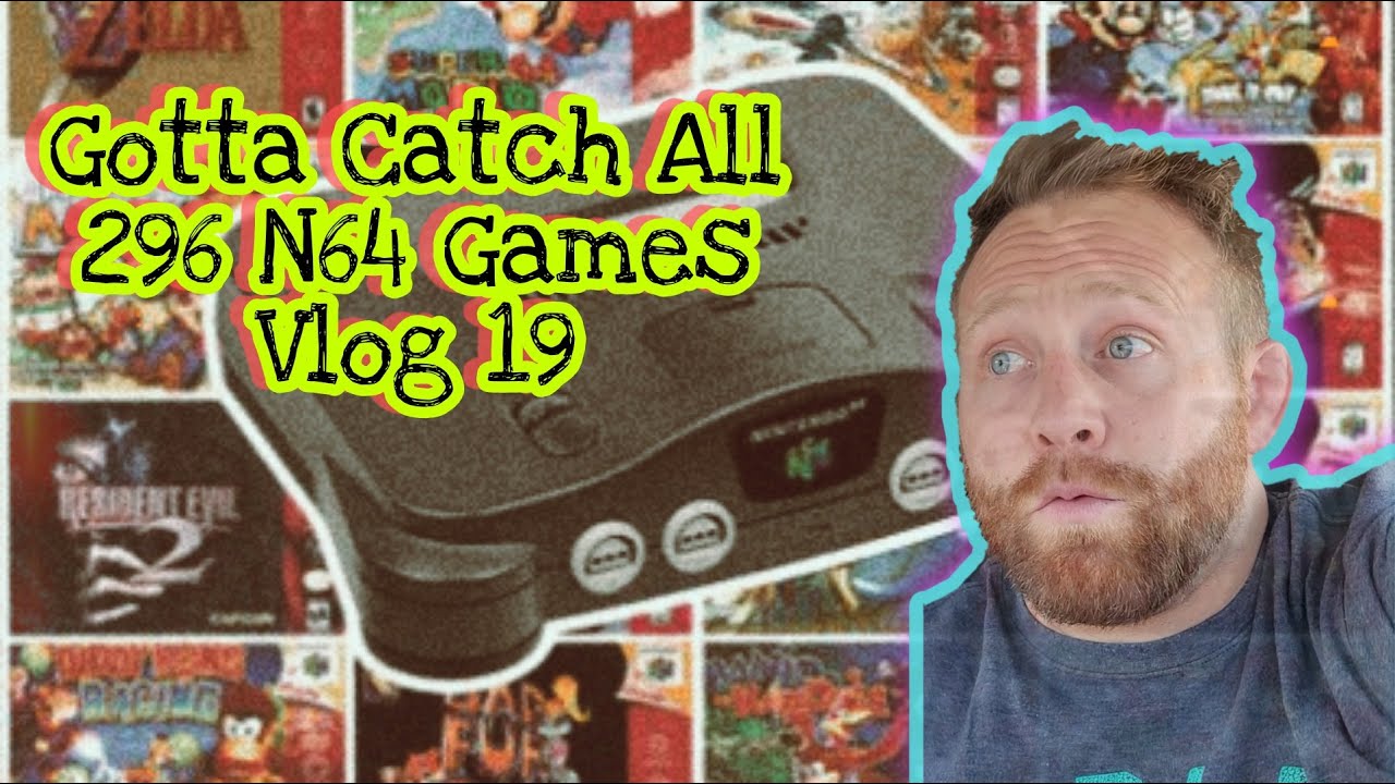 N64 Complete Collection Journey -Vlog 19