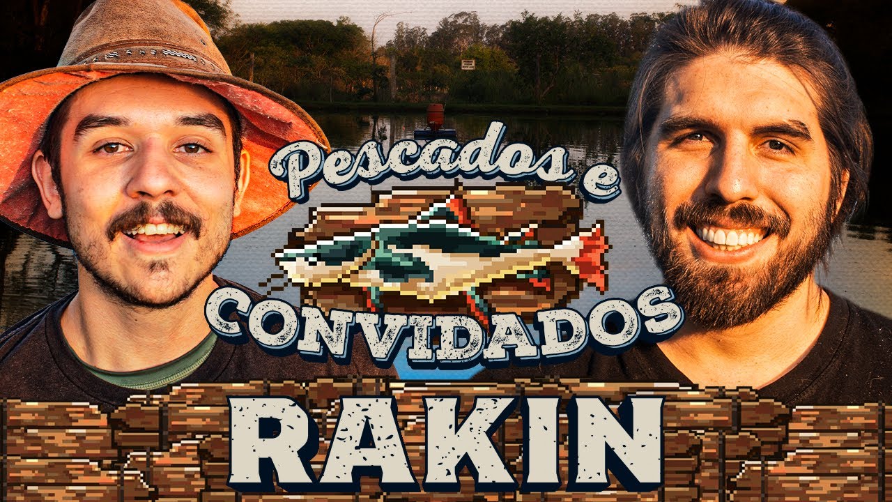 RAKIN Pescando e falando da vida - Pescados e Convidados #13