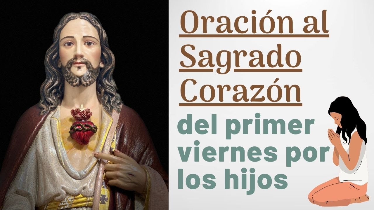 Oraci&oacute;n al Sagrado Coraz&oacute;n del Primer Viernes por los hijos