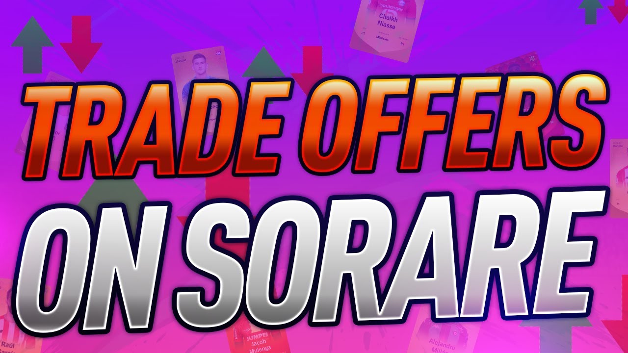 HOW TO TRADE USING TRADE OFFERS ON SoRare