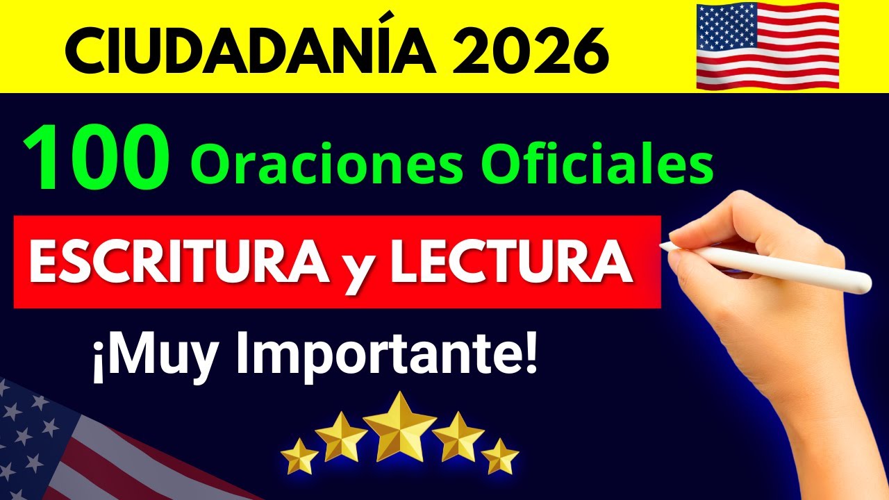 2026 | 100 Oraciones Oficiales de Lectura y Escritura para la Entrevista de Ciudadan&iacute;a