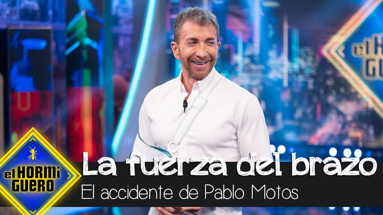 Pablo Motos desvela cómo fue el accidente por el que casi pierde fuerza del brazo - El Hormiguero