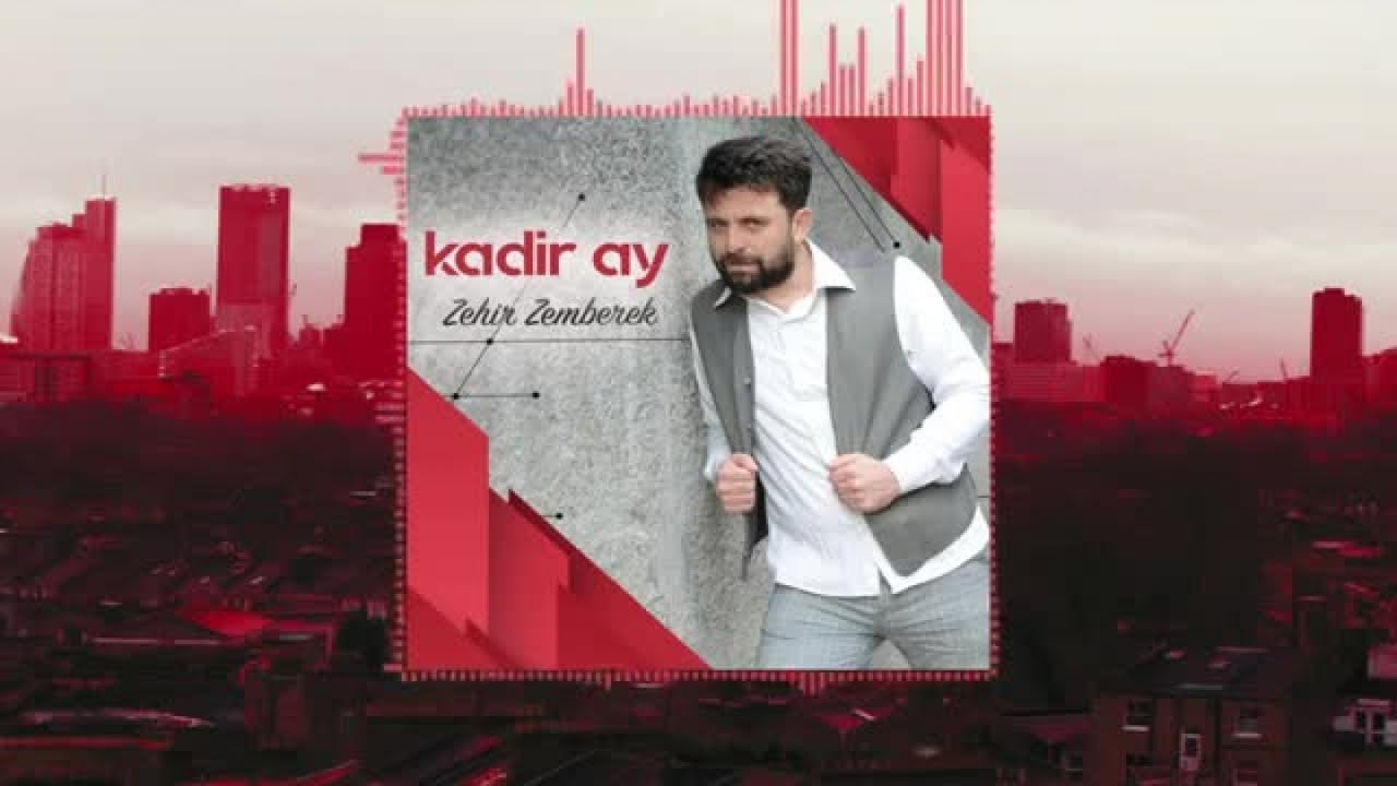 Kadir Ay - Zehir Zemberek - (Official Audıo)