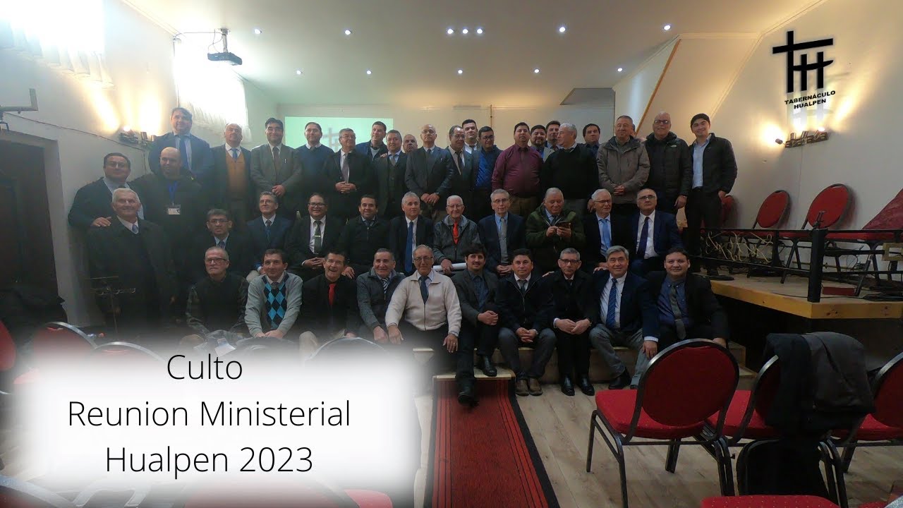 Pastor Pedro Peralta - Reunion Ministerial Internacional Hualpén 2023 - Tabernáculo Hualpén