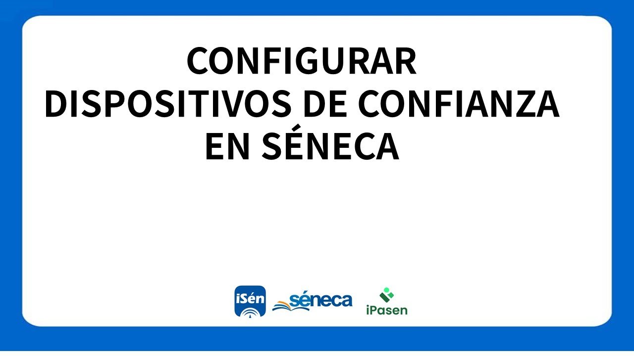 Configurar dispositivos de confianza en séneca