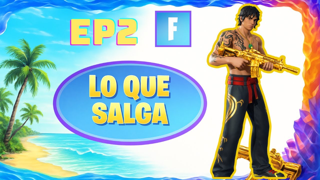 Lo que salga EP2 - Recarga | FORTNITE