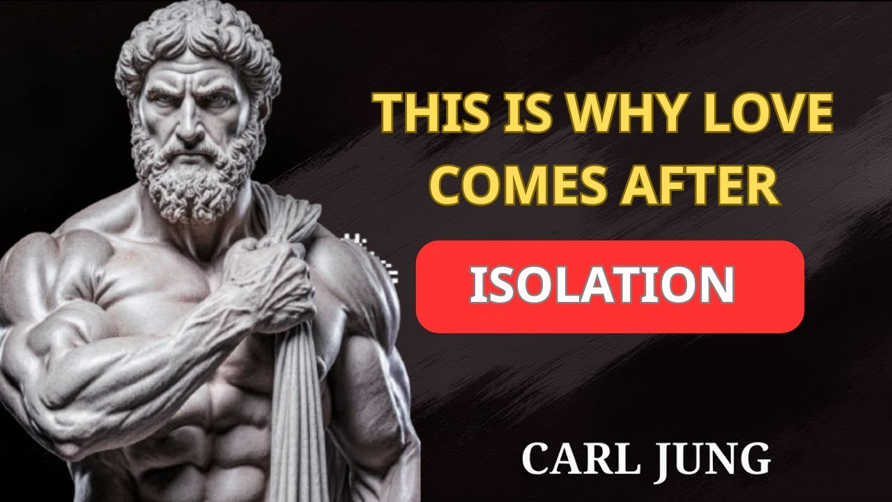 Carl Jung Explains Why The Universe Isolates You Before True Love 🧠✨ | The Soul Mirror