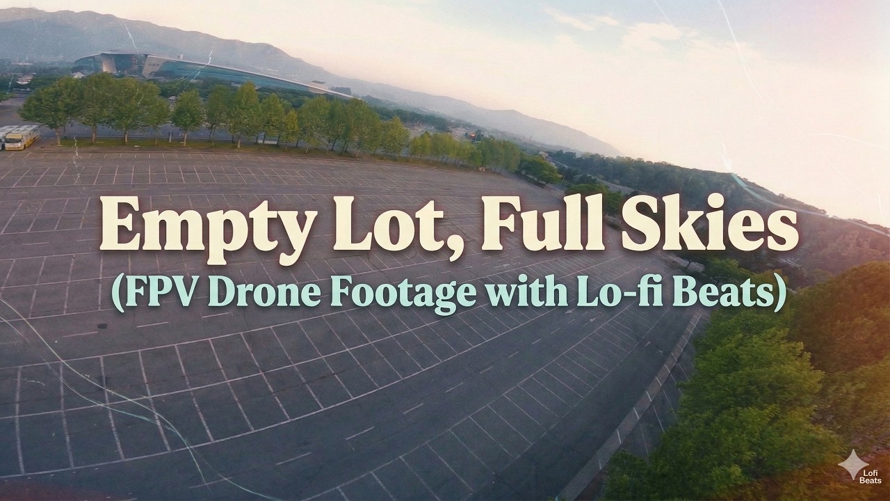 Empty Lot, Full Skies (FPV Drone Footage with Lo-fi Beats)