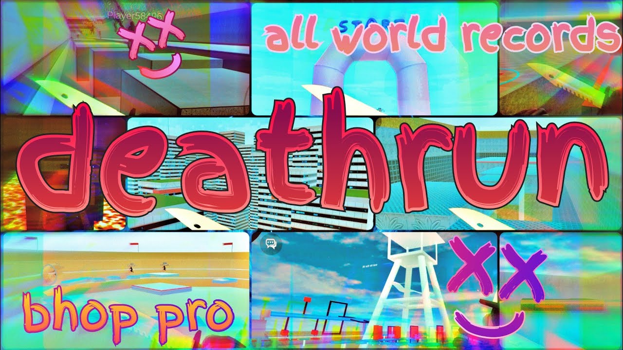 All World Records in Category DEATHRUN - Bhop Pro