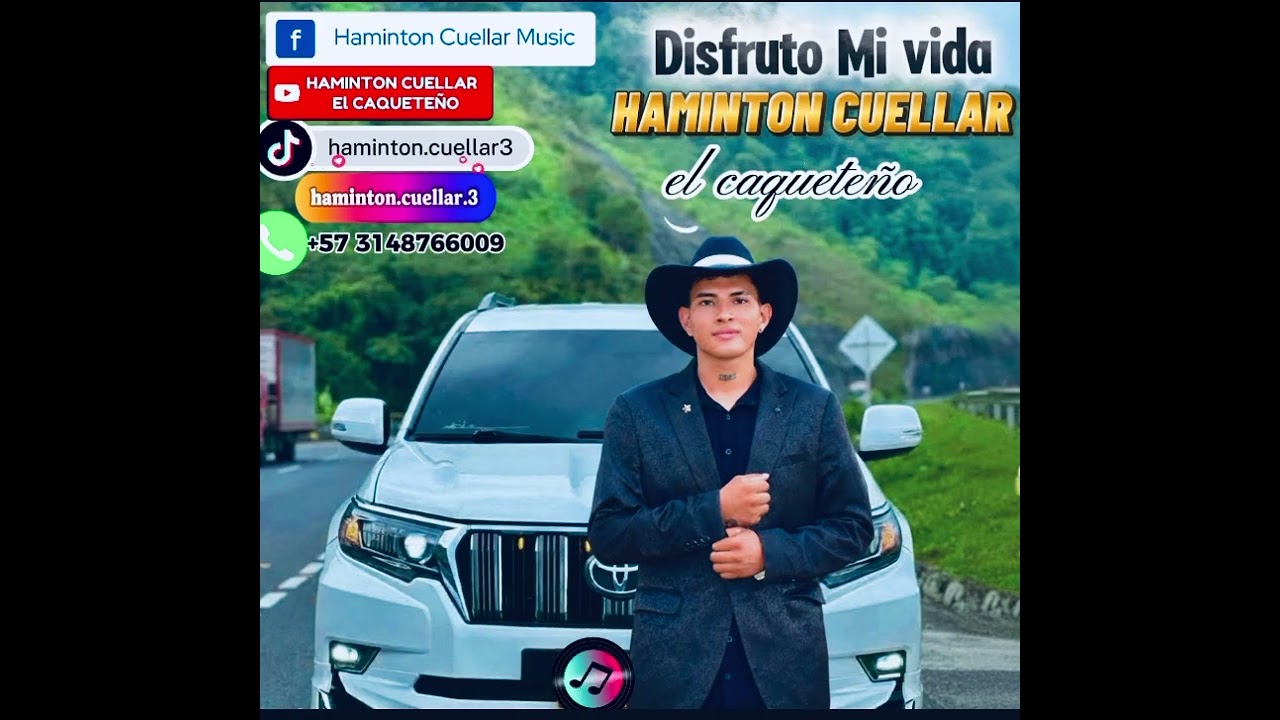 DISFRUTO MI VIDA. Haminton  Cuellar El Caqueteño.
