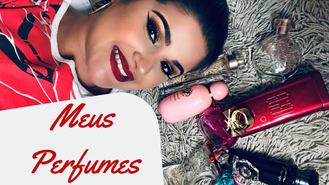 Meus Perfumes, quais gosto mais dentre eles!!! - Gi Brunetti