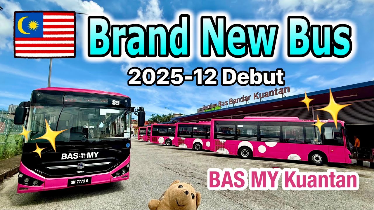[2025-12 Debut] Brand New! BAS MY in Kuantan 🇲🇾 クアンタンの最新路線バス！