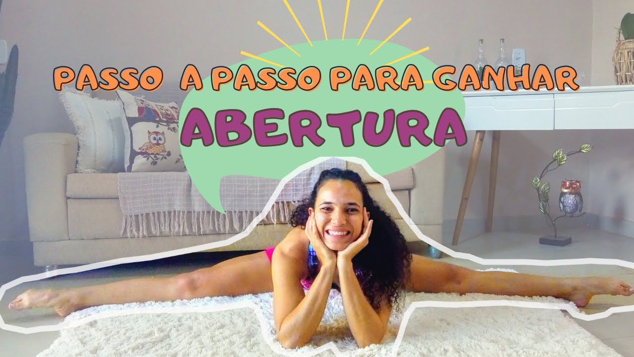Passo A Passo COMO TER ABERTURA DE PERNAS | Exercícios e Alongamentos