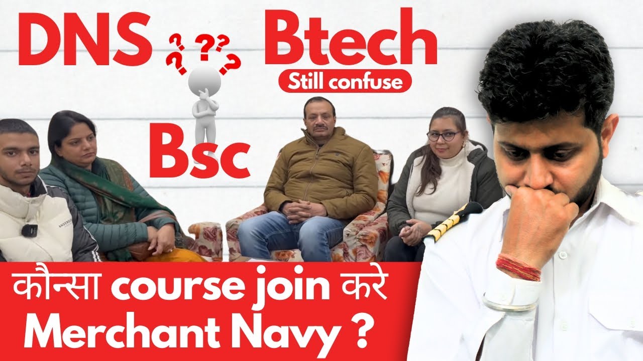 Dns vs Btech Marine Engineering vs BSc Nautical Science - Must Watch who want to join Merchant Navy