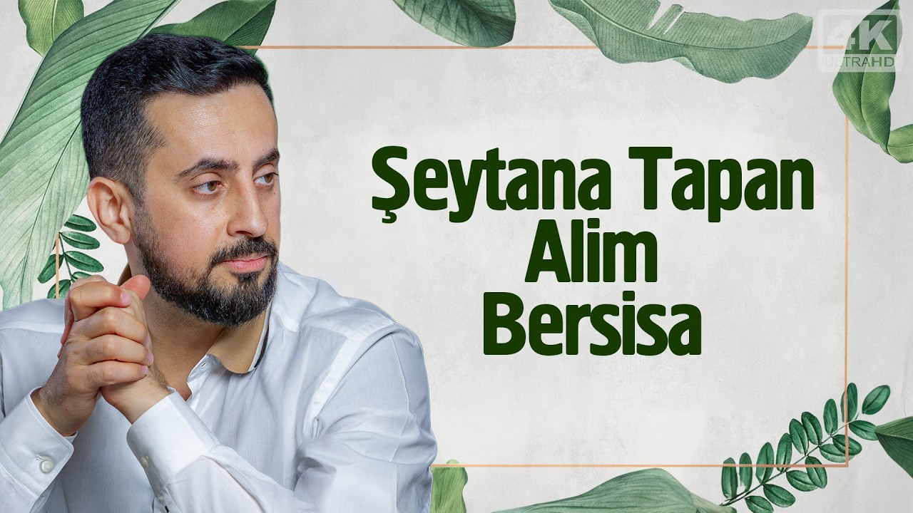 Şeytana Tapan Âlim - Bersisa | Mehmet Yıldız @Hayalhanem