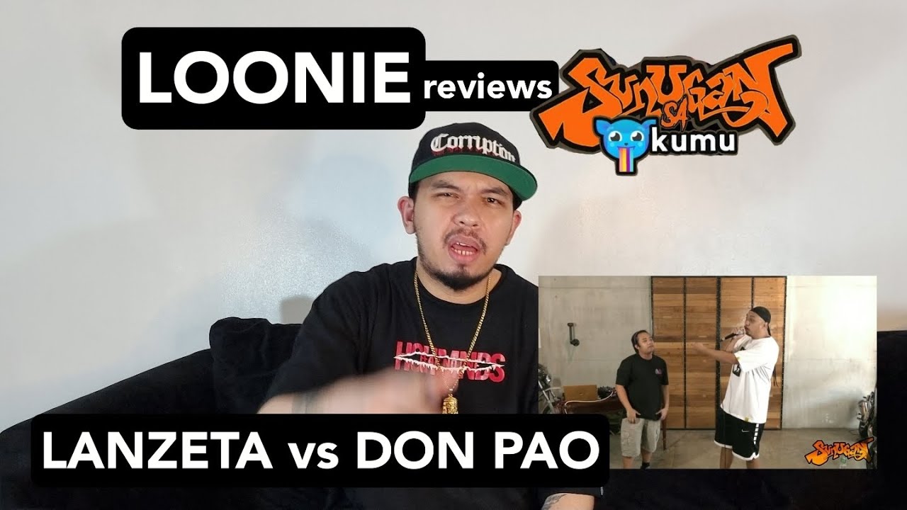 LOONIE | BREAK IT DOWN: Rap Battle Review E254 | SUNUGAN SA KUMU: LANZETA vs DON PAO