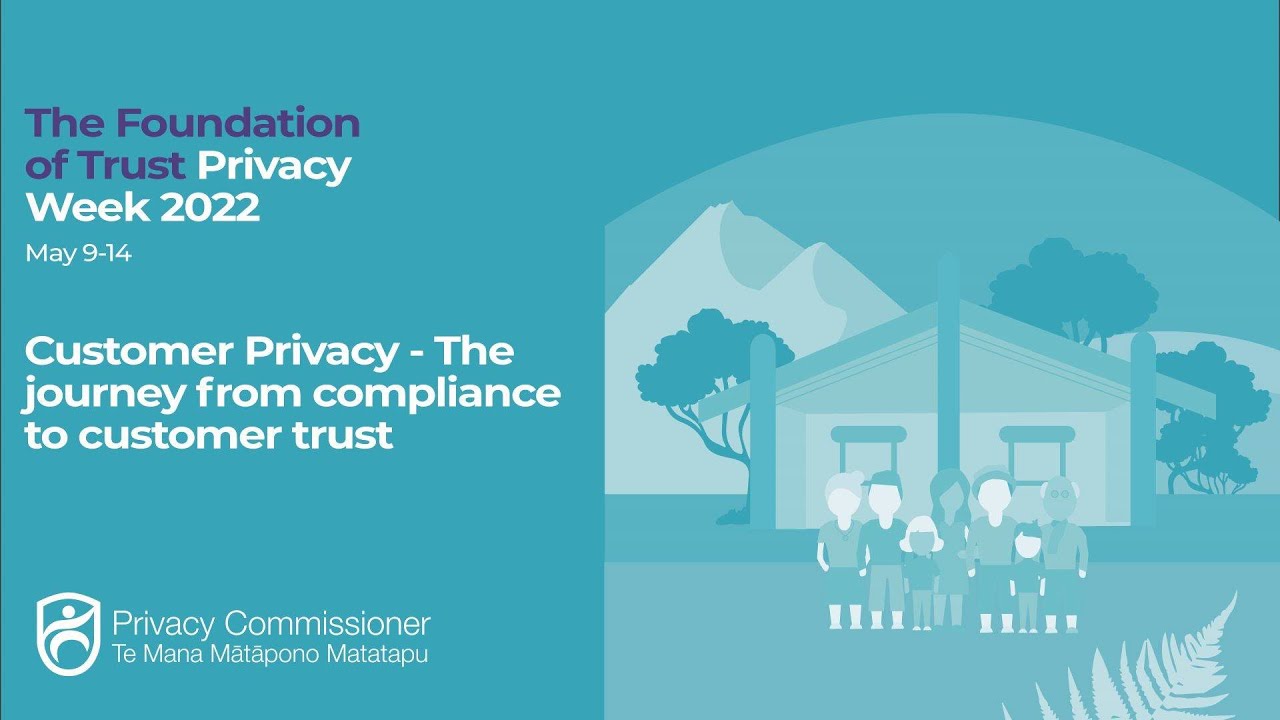 Customer Privacy: the journey from compliance to customer trust