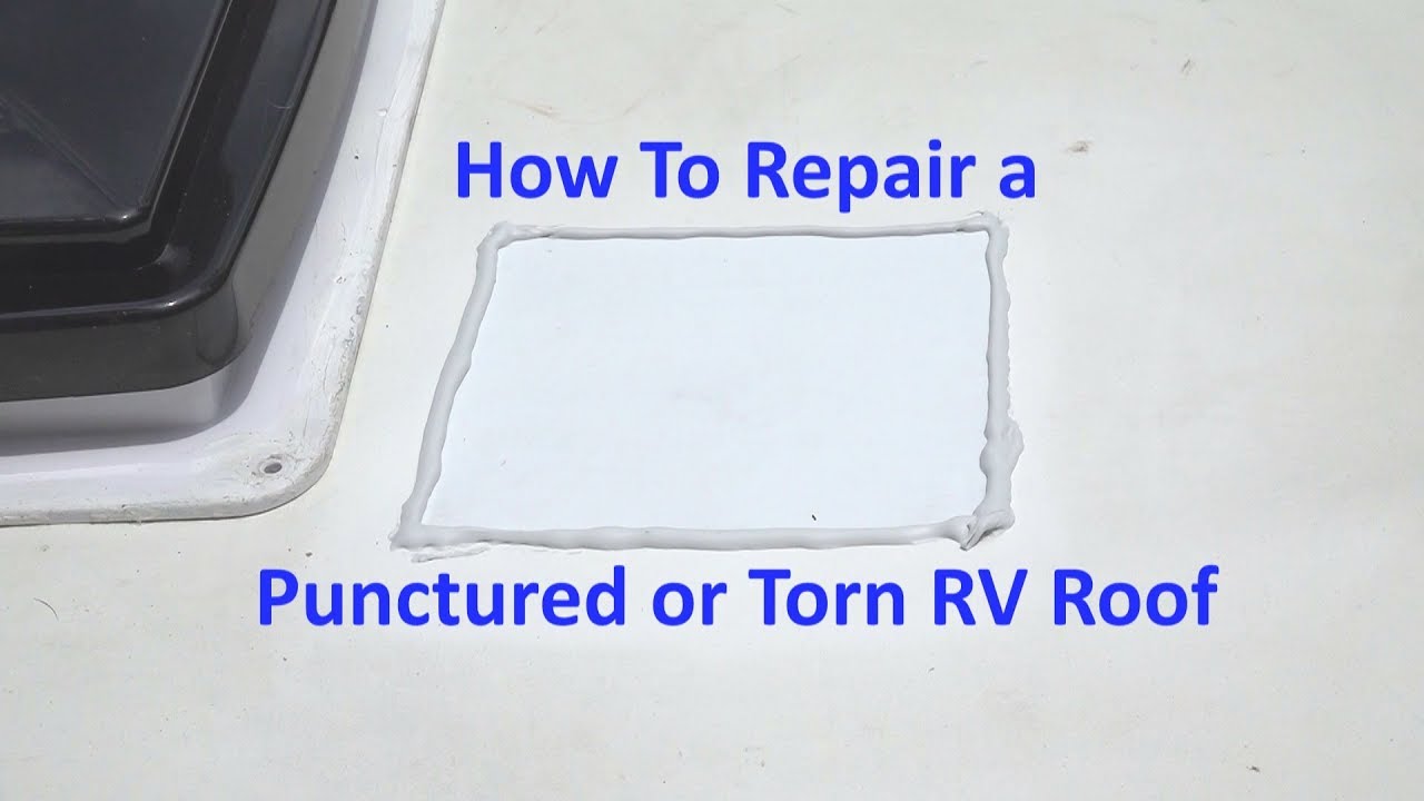 RV Education 101&reg; &mdash; Как отремонтировать порванную или проколотую крышу автодома