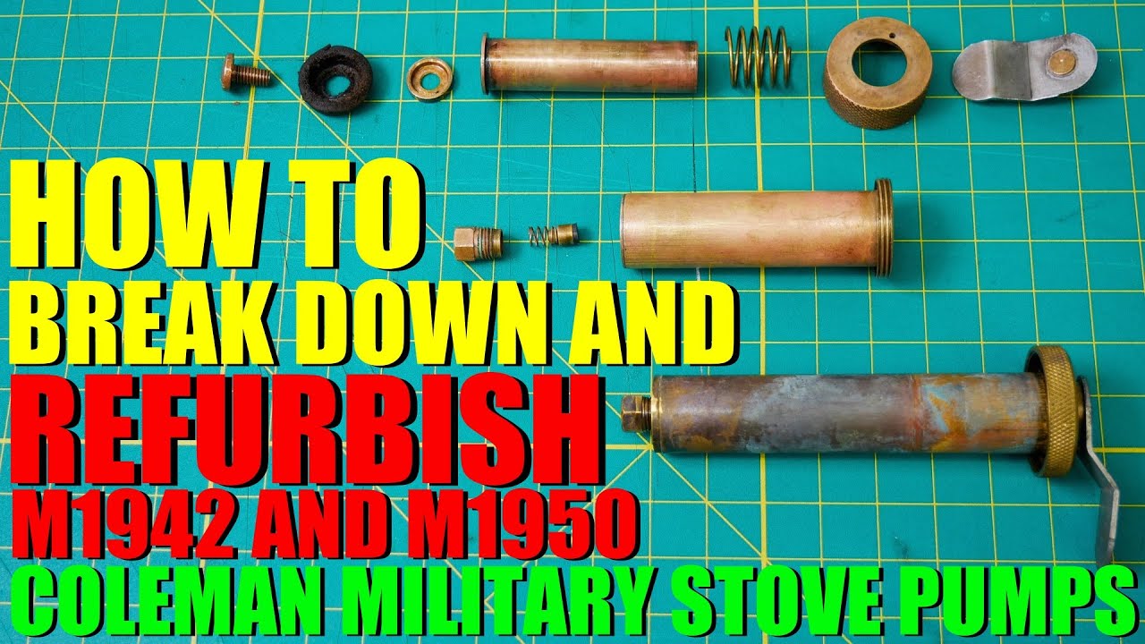 How to Break Down and Refurbish M1942 and M1950 Military Stove Pumps