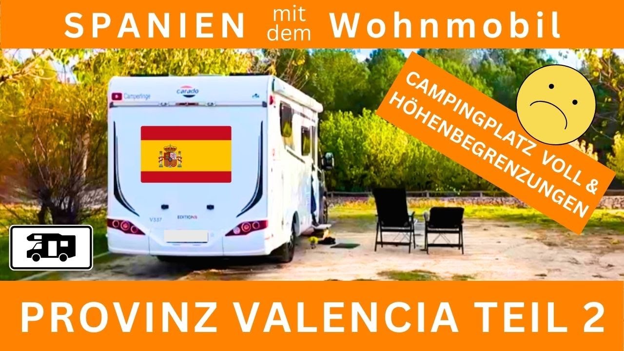 🇪🇸 SPANIEN im Herbst 🇪🇸 Provinz VALENCIA Teil 2 mit Hindernissen - Wohnmobil Tour