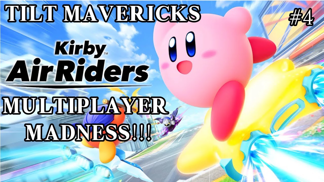 Tilt Mavericks Multiplayer Madness: Kirby Air Riders - Part 4