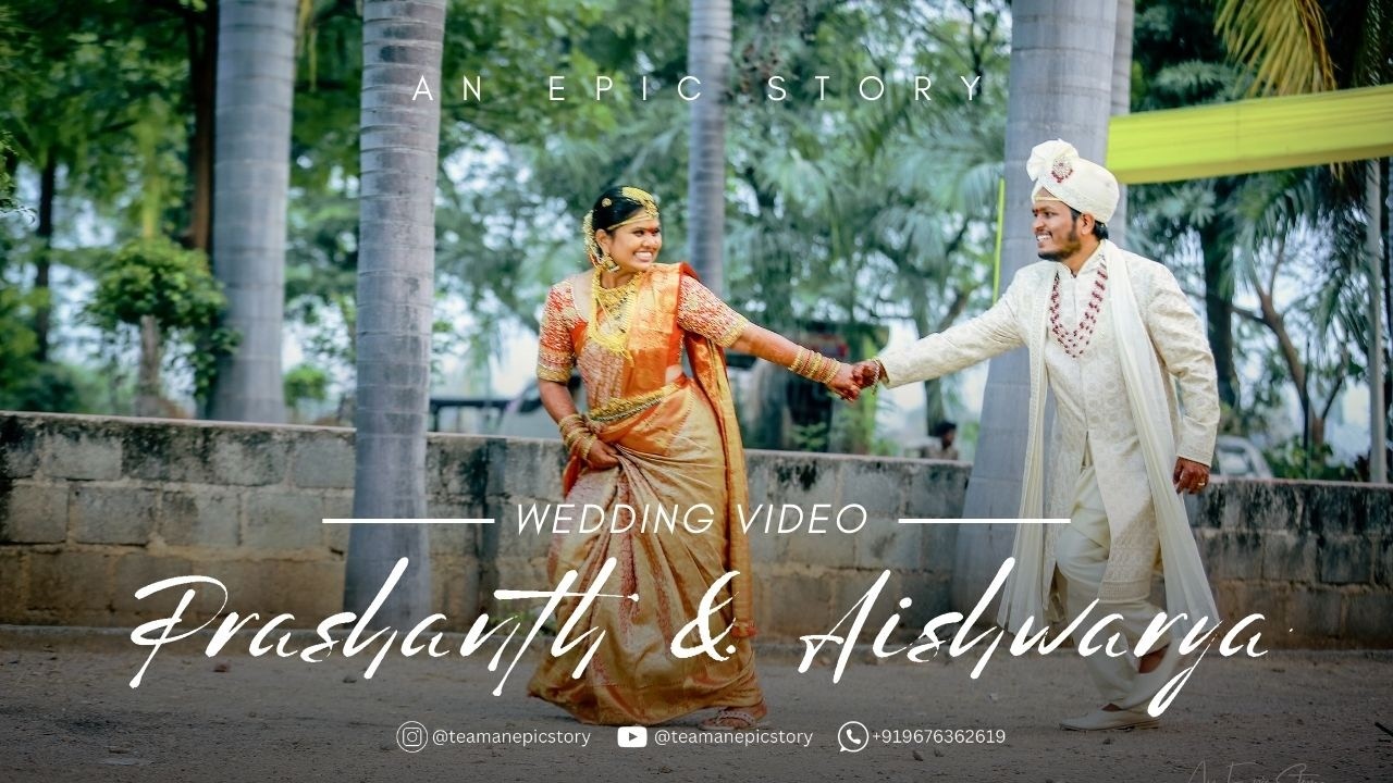 PRASHANTH & AISHWARYA  WEDDING CINEMATIC VIDEO 4K