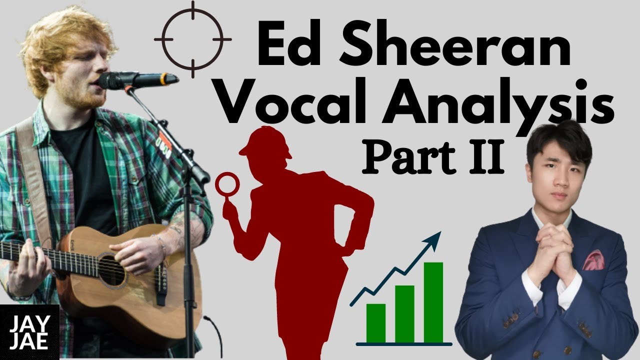 How Ed Sheeran's Vocal Technique Work (Photograph, Castle on the hill)