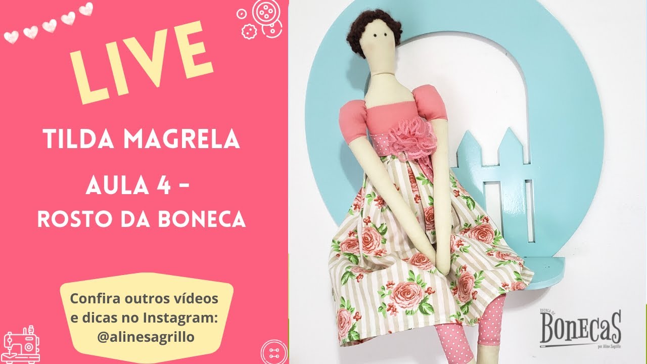 TILDA MAGRELA - AULA 4 (ROSTINHO DA BONECA)