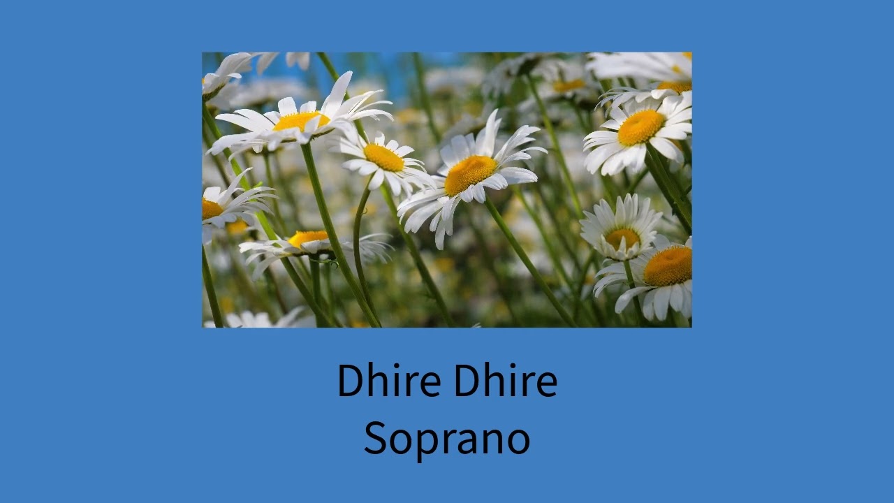 Dhire Dhire - Soprano Practice, SATB Reena Esmail