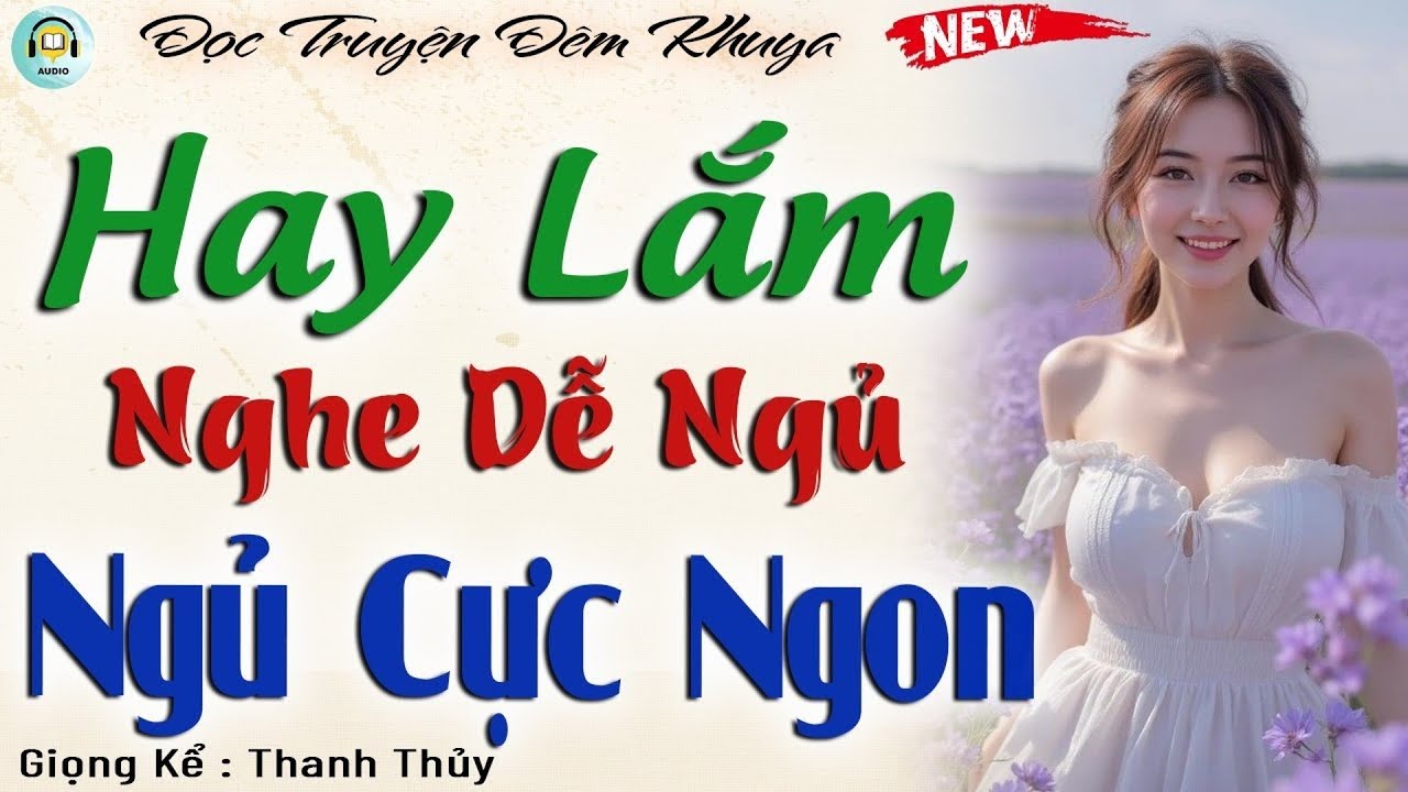 🌙 Nghe 5 Phút HẾT TRẰN TRỌC Dễ Ngủ - Đọc Truyện Đêm Khuya Ngủ Ngon ✨