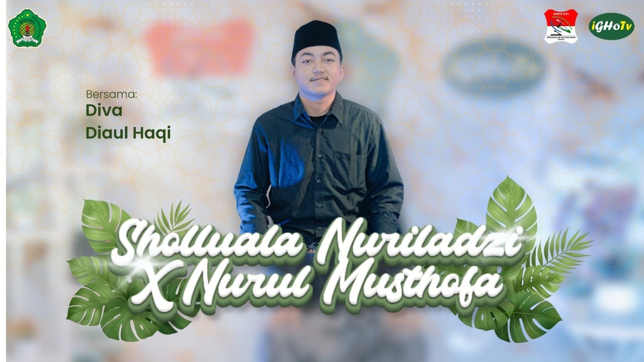 Eps 08 || Sholluala Muriladzi X Nurul Musthofa Cover Diva Diaul Haqi (Prodi PAI)
