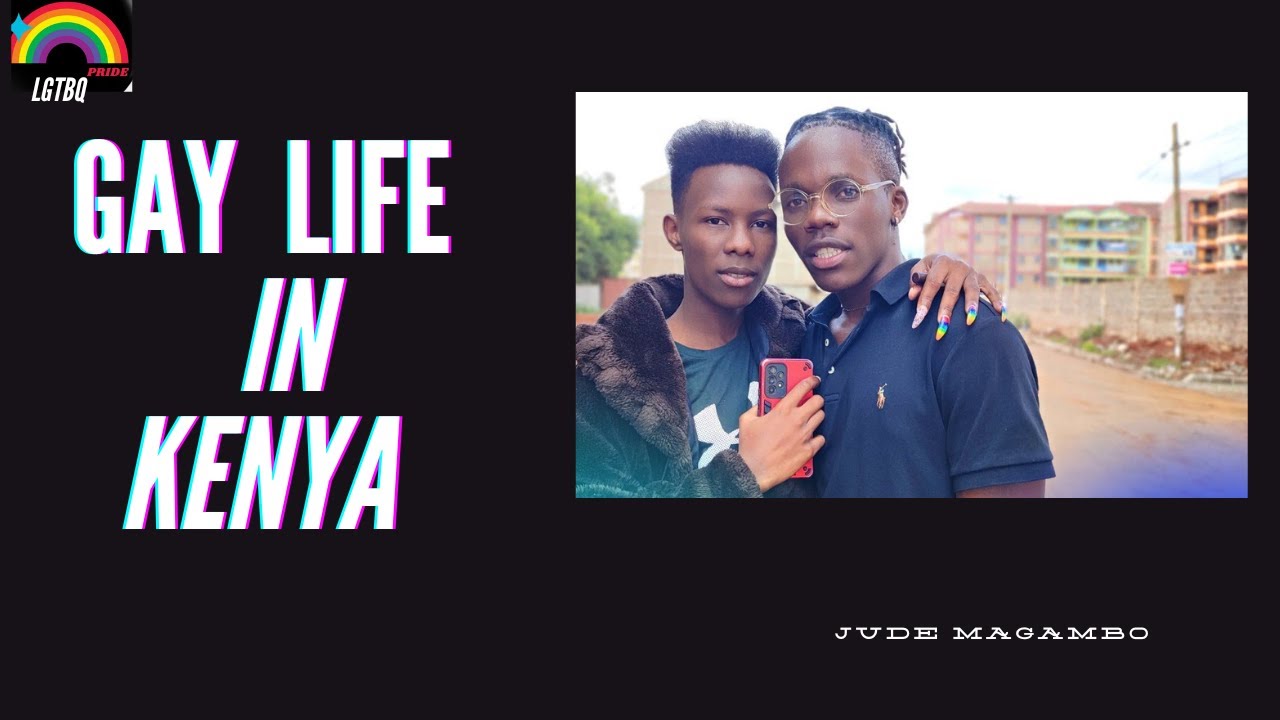 UNPOKEN TRUTHS OF A GAY MODEL IN KENYA