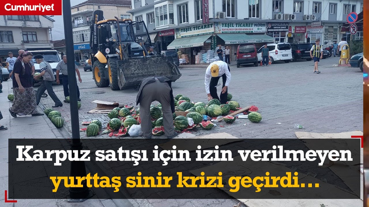 Sinop'ta karpuz satışı için izin verilmeyen yurttaş sinir krizi geçirdi