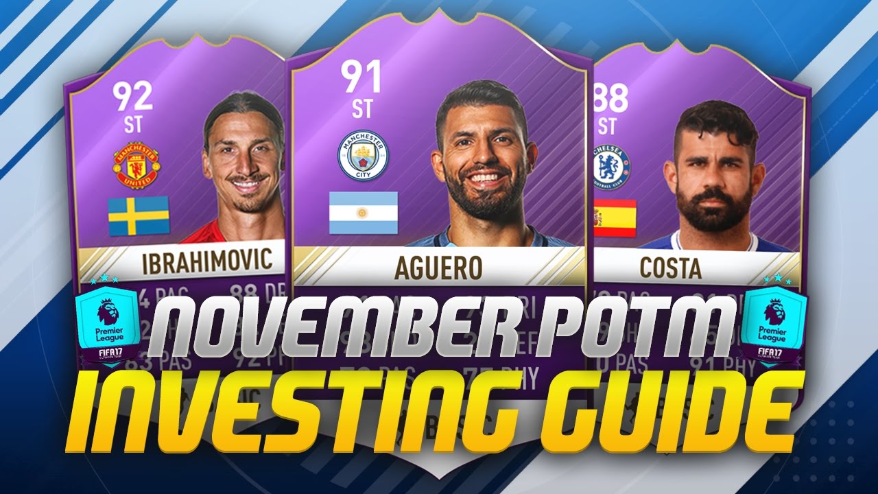 FIFA 17 - NOVEMBER POTM INVESTING/TRADING GUIDE!