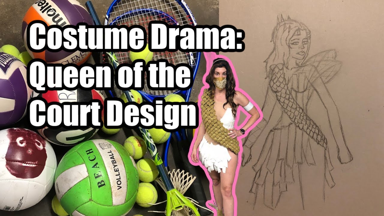Costume Drama 2020: Queen of the Court Design