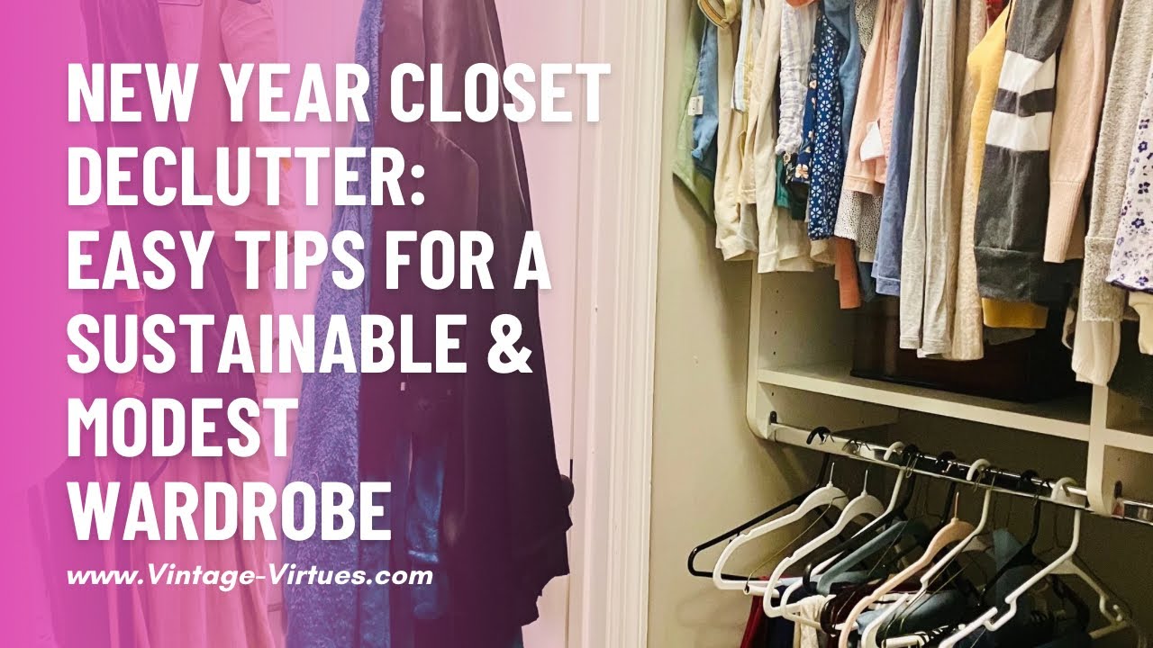 New Year Closet Declutter: Easy Tips for a Sustainable & Modest Wardrobe
